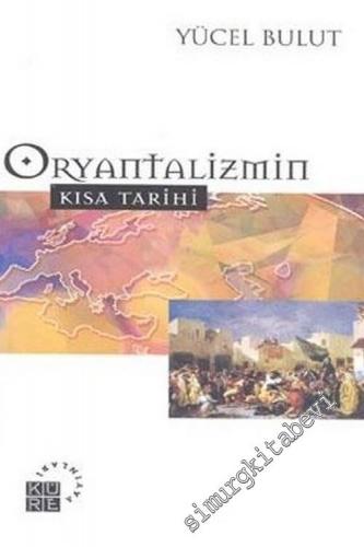 Oryantalizmin Eleştirel Kısa Tarihi -