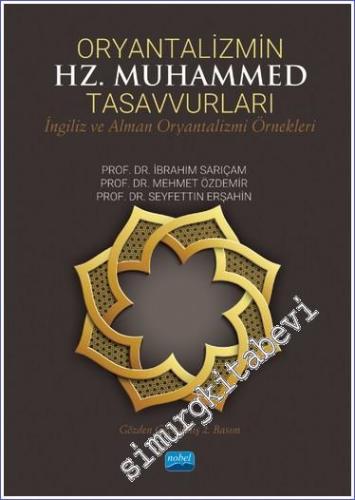 Oryantalizmin Hz. Muhammed Tasavvurları : İngiliz ve Alman Oryantalizmi Örnekleri - 2023