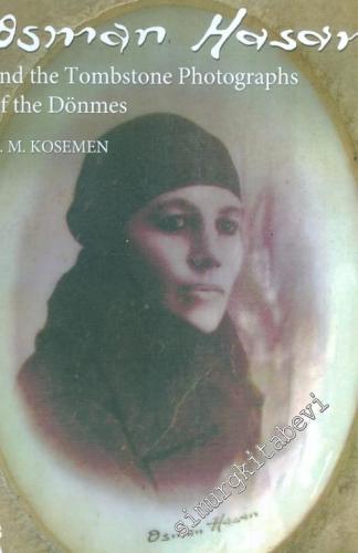 Osman Hasan and The Tombstone Photographs of The Dönmes -