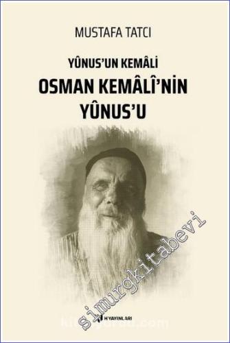 Osman Kemali'nin Yunus'u Yunus'un Kemali - 2024