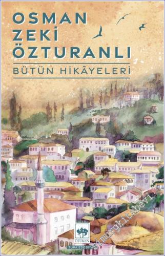 Osman Zeki Özturanlı Bütün Hikayeleri - 2022