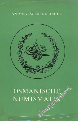 Osmanische Numismatik - von den Anfängen des Osmanischen Reiches bis z