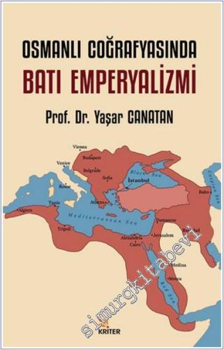 Osmanlı Coğrafyasında Batı Emperyalizmi -        2024