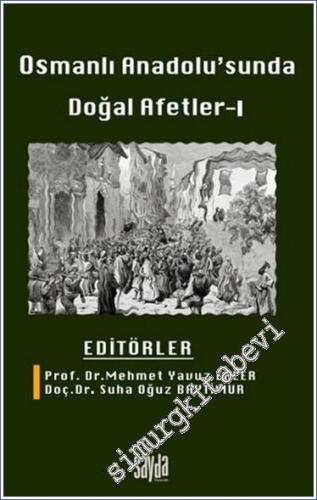 Osmanlı Anadolu'sunda Doğal Afetler 1 - 2023