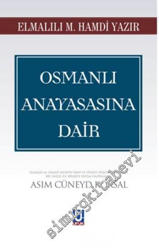 Osmanlı Anayasasına Dair: Kanun-ı Esasi'nin 1909 Tadiline Dair Rapor - Mehakim-i Şer'iyye ve Hükkam-ı Şer Kanunu Eshab-ı Mucibe Mazbatası -        2023