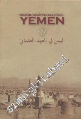 Osmanlı Arşiv Belgelerinde Yemen CİLTLİ -