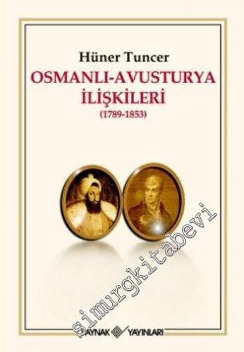 Osmanlı Avusturya İlişkileri (1789 - 1853) -