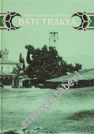 Osmanlı Belgelerinde Batı Trakya -