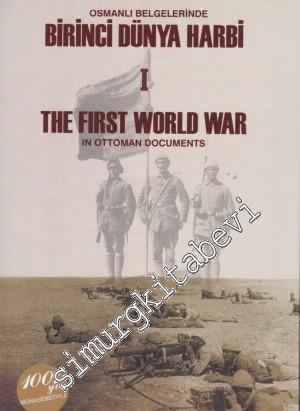 Osmanlı Belgelerinde Birinci Dünya Harbi 2 Cilt Takım= The First Worl War In Ottoman Documents -