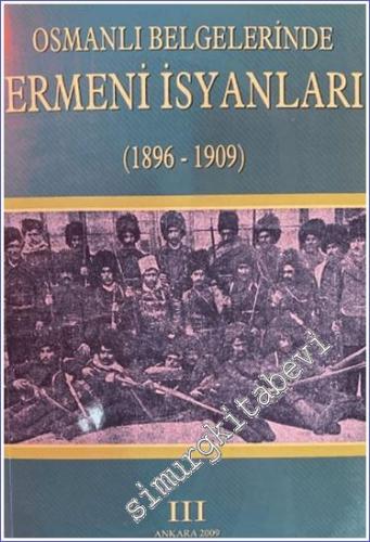 Osmanlı Belgelerinde Ermeni İsyanları 3 (1896-1909) - 2023