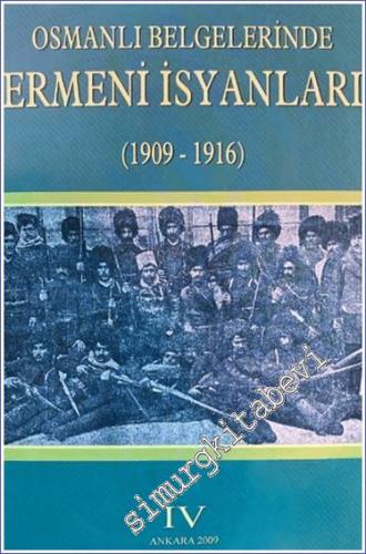 Osmanlı Belgelerinde Ermeni İsyanları 4 (1909-1916) -        2023