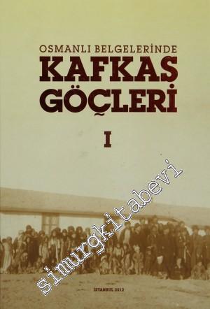 Osmanlı Belgelerinde Kafkas Göçleri (2 Cilt TAKIM) -
