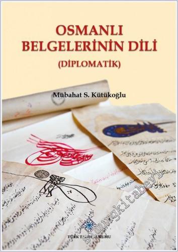 Osmanlı Belgelerinin Dili - Diplomatik -        2024