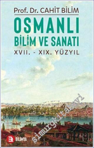 Osmanlı Bilim ve Sanatı : 17. - 19. Yüzyıl - 2022