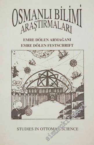 Osmanlı Bilimi Araştırmaları Dergisi = Studies In Ottoman Science: Emr