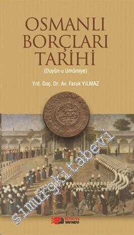 Osmanlı Borçları Tarihi: Düyûn-ı Umûmiye