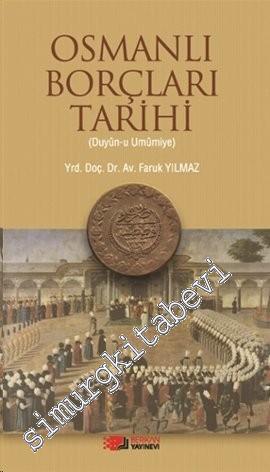 Osmanlı Borçları Tarihi: Düyûn-ı Umûmiye -