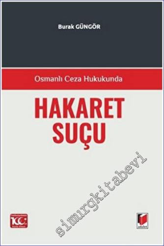 Osmanlı Ceza Hukukunda Hakaret Suçu -        2023