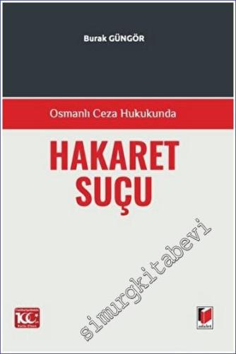 Osmanlı Ceza Hukukunda Hakaret Suçu - 2023