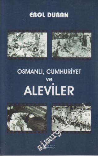 Osmanlı, Cumhuriyet ve Aleviler -