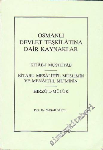 Osmanlı Devlet Teşkilatına Dair Kaynaklar: Kitab - i Müstetab - Kitabu