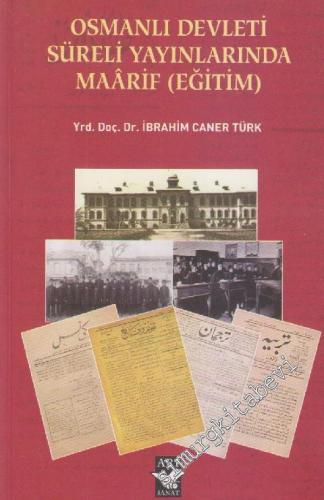 Osmanlı Devleti Süreli Yayınlarında Maârif (Eğitim) -