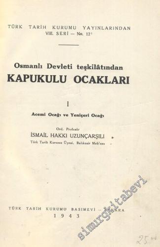Osmanlı Devleti Teşkilatından Kapukulu Ocakları 2 Cilt TAKIM - Acemi Ocağı ve Yeniçeri Ocağı / Cebeci, Topçu, Top Arabacıları, Humbaracı, Lağımcı Ocakları ve Kapukulu Suvarileri  -  -