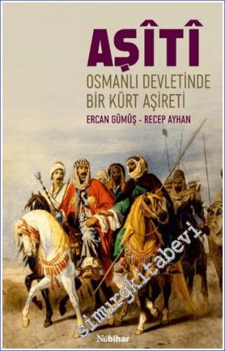 Osmanlı Devleti'nde Bir Kürt Aşireti Aşiti - 2024