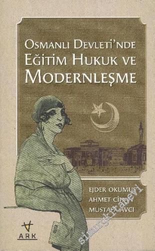 Osmanlı Devleti'nde Eğitim, Hukuk ve Modernleşme
