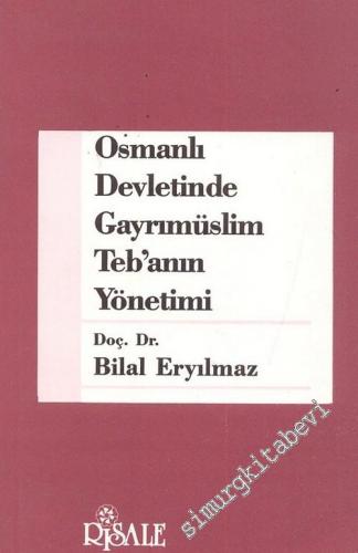 Osmanlı Devletinde Gayrimüslim Tebanın Yönetimi -        1990