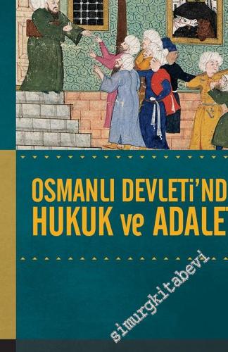 Osmanlı Devletinde Hukuk ve Adalet