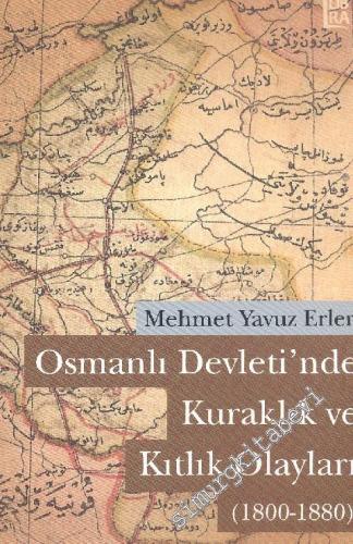 Osmanlı Devleti'nde Kuraklık ve Kıtlık Olayları ( 1800 - 1880 )
