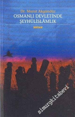 Osmanlı Devletinde Şeyhülislamlık -        2002