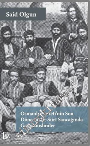 Osmanlı Devleti'nin Son Döneminde Siirt Sancağında Gayrimüslimler -