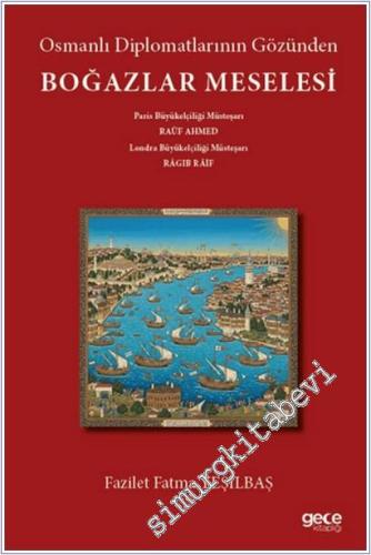 Osmanlı Diplomatlarının Gözünden Boğazlar Meselesi -        2025