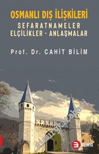 Osmanlı Dış İlişkileri: Sefaretler, Elçilikler, Anlaşmalar -        2019