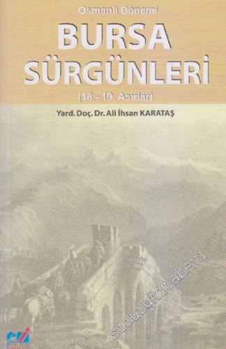 Osmanlı Dönemi Bursa Sürgünleri 18 - 19. Asırlar