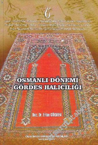 Osmanlı Dönemi Gördes Halıcılığı -