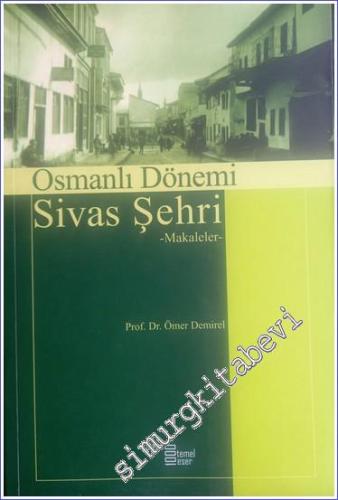 Osmanlı Dönemi Sivas Şehri