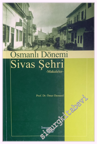 Osmanlı Dönemi Sivas Şehri