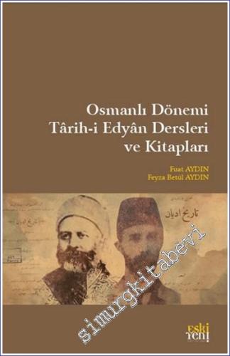 Osmanlı Dönemi Tarih-i Edyan Dersleri ve Kitapları -        2024