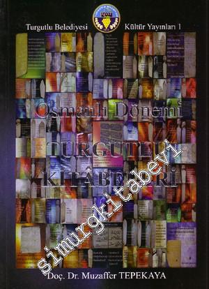 Osmanlı Dönemi Turgutlu Kitabeleri -