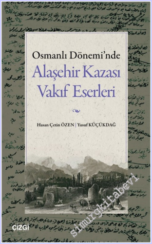 Osmanlı Dönemi'nde Alaşehir Kazası Vakıf Eserleri - 2026