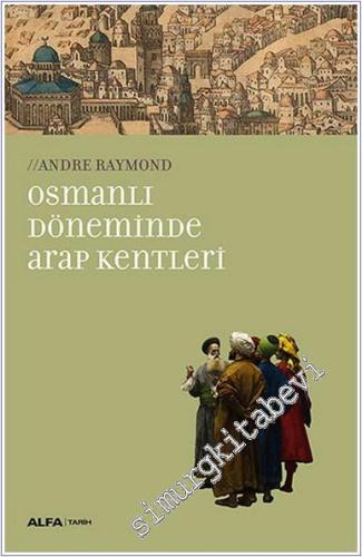 Osmanlı Döneminde Arap Kentleri -        2018