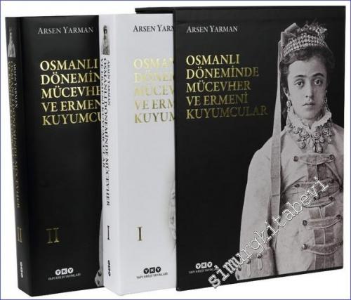 Osmanlı Döneminde Mücevher ve Ermeni Kuyumcular 2 Cilt KUTULU -        2022