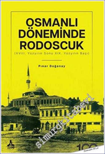 Osmanlı Döneminde Rodoscuk (XVIII. Yüzyılın Sonu XIX. Yüzyılın Başı) -