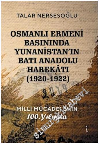 Osmanlı Ermeni Basınında Yunanistan'ın Batı Anadolu Harekatı : 1920-19