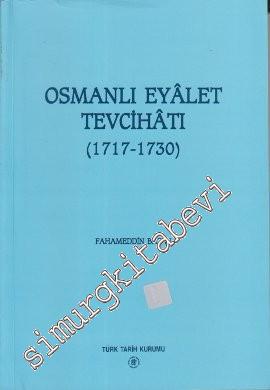 Osmanlı Eyalet Tevcihatı : 1717 - 1730 CİLTLİ -        1997