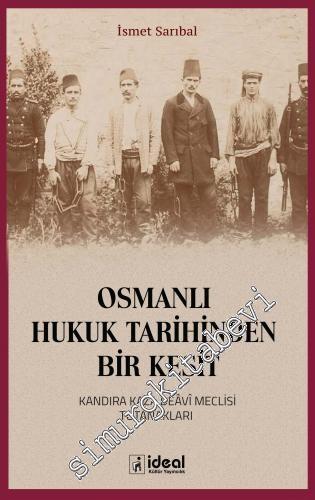 Osmanlı Hukuk Tarihinden Bir Kesit : Kandıra Kaza Deavi Meclisi Tutanakları -