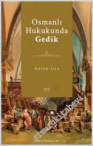 Osmanlı Hukukunda Gedik -        2025